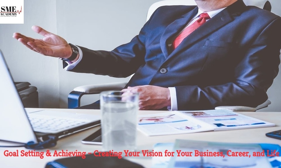 Creating Your Vision for Your Business, Career, and Life