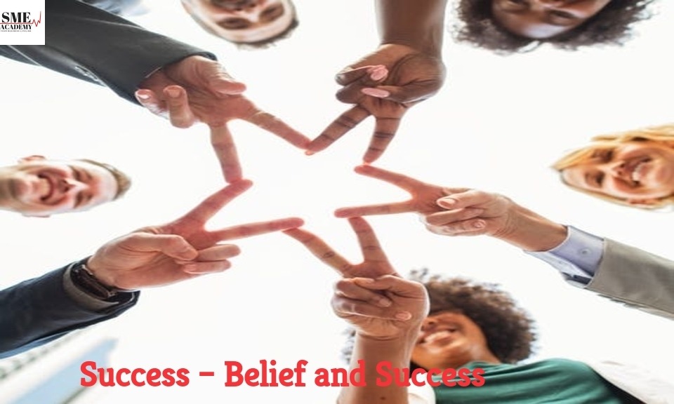 Success – Belief and Success