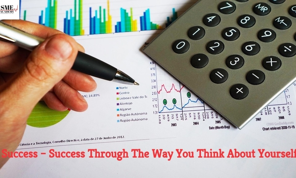 Success Through The Way You Think About Yourself